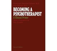 Becoming a Psychotherapist: A Clinical Primer (Emersion: Emergent Village resources for communities of faith)