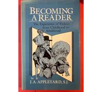 Becoming a Reader: The Experience of Fiction from Childhood to Adulthood