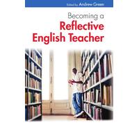 Becoming a reflective english teacher