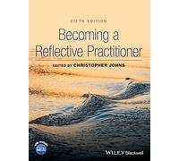 Becoming a Reflective Practitioner, 5th Edition