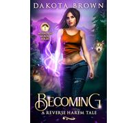 Becoming: A Reverse Harem Tale (Mountain Magic)