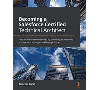 Becoming a Salesforce Certified Technical Architect – Prepare for the review board
