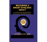 BECOMING A SMART DYSLEXIC ADULT: 5 Tips for managing Dyslexia Effectively