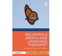 Becoming a Speech and Language Therapist: An Essential Guide for Students