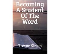 Becoming A Student Of The Word