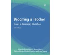 Becoming a Teacher: Issues in Secondary Education 6e