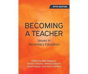 Becoming a Teacher, 5th Edition: Issues in Secondary Education