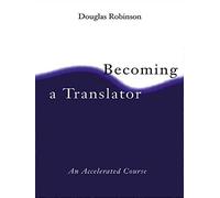 Becoming A Translator: An Accelerated Course