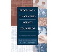 Becoming a Twenty-first Century Agency Counselor: Personal and Professional Explorations