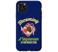 Becoming A Vegetarian Is A Big Missed Steak Case for iPhone 11 Pro Max