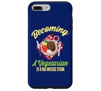 Becoming A Vegetarian Is A Big Missed Steak Case for iPhone 7 Plus/8 Plus