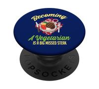 Becoming A Vegetarian Is A Big Missed Steak PopSockets Adhesive PopGrip