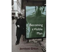 Becoming a Visible Man