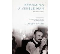 Becoming a Visible Man: Second Edition