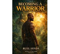 Becoming a Warrior (Kings After Dark Growth & Legacy Series)
