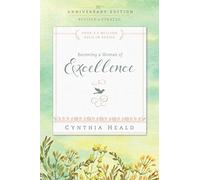 Becoming a Woman of Excellence 30th Anniversary Edition (Bible Studies: Becoming a Woman)