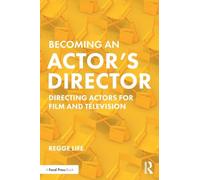 Becoming an Actor’s Director: Directing Actors for Film and Television