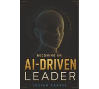 Becoming An Ai-Driven Leader