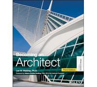Becoming an Architect – A Guide to Careers in Design – 3rd Edition