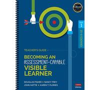 Becoming an Assessment-Capable Visible Learner, Grades 6-12, Level 1: Teacher′s Guide