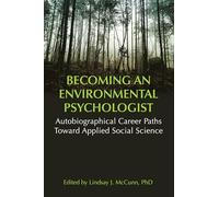 Becoming an Environmental Psychologist: Autobiographical Career Paths Toward Applied Social Science.