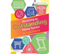 Becoming an Outstanding History Teacher (Becoming an Outstanding Teacher)