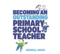 Becoming an Outstanding Primary School Teacher