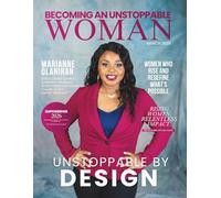 Becoming An Unstoppable Woman Magazine: March 2026 Edition
