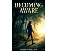 Becoming Aware and Awakening Wonder
