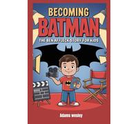 Becoming Batman: The Ben Affleck Story for kids