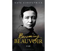 Becoming Beauvoir: A Life