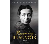 Becoming Beauvoir: A Life