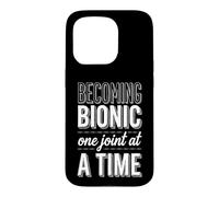 Becoming Bionic - Hip Joint Knee Surgery Hip Replacement Case for iPhone 15 Pro
