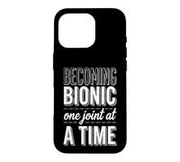 Becoming Bionic - Hip Joint Knee Surgery Hip Replacement Case for iPhone 16 Pro