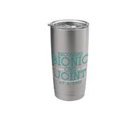 Becoming Bionic One Joint at A Time Artificial Injury - Stainless Steel Insulated Tumbler
