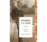 Becoming C. S. Lewis
