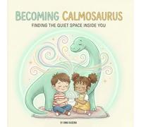 Becoming Calmosaurus: Finding the quiet space inside you