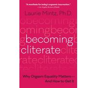 BECOMING CLITERATE by Laurie Mintz Paperback Self Help Business