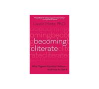 Becoming Cliterate: Why Orgasm Equality MattersAnd How to Get It | Paperback