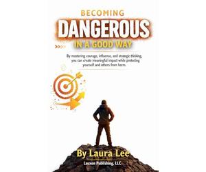 Becoming Dangerous in a Good Way