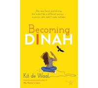 Becoming Dinah: Kit de Waal
