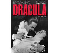 Becoming Dracula - The Early Years of Bela Lugosi - Vol. 1