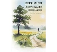 Becoming Emotionally Intelligent: Notes from my journey...