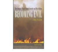 Becoming Evil: How Ordinary People Commit Genoc. Waller<|