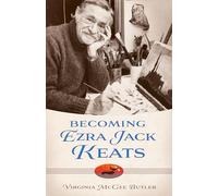 Becoming Ezra Jack Keats (Willie Morris Books in Memoir and Biography)