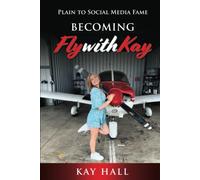 Becoming FlyWithKay: Plain to Social Media Fame