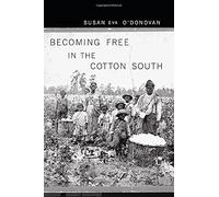 Becoming Free in the Cotton South