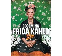 Becoming Frida Kahlo [DVD]