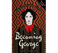 Becoming George : The Invention of George Sand