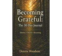 Becoming Grateful: the 30 Day Journal